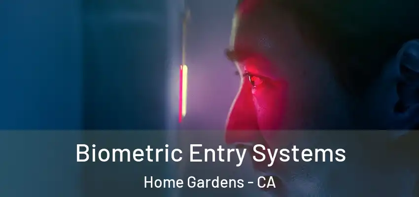  Biometric Entry Systems Home Gardens - CA