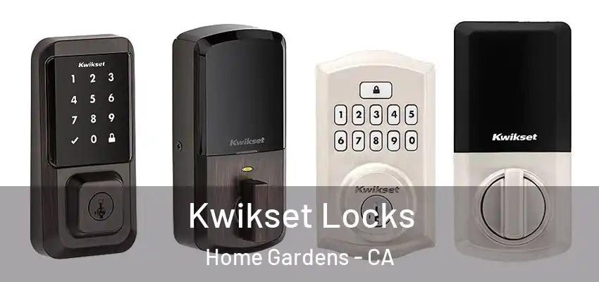 Kwikset Locks Home Gardens - CA