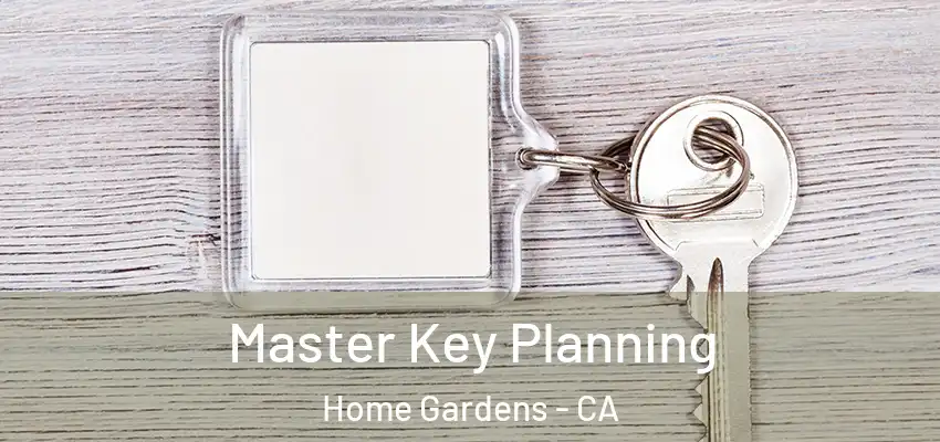  Master Key Planning Home Gardens - CA