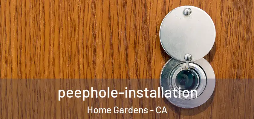 peephole-installation Home Gardens - CA
