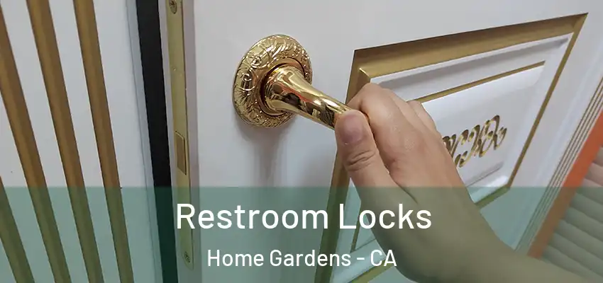  Restroom Locks Home Gardens - CA