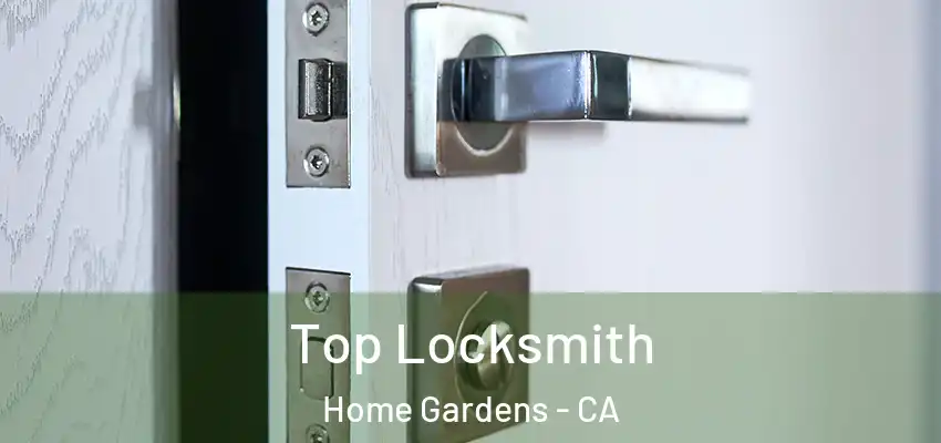  Top Locksmith Home Gardens - CA